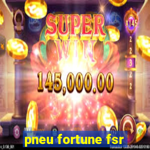 pneu fortune fsr-303